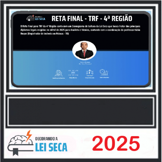 RETA FINAL - TRF DA 4ª REGIÃO 2025 DECORANDO A LEI SECA