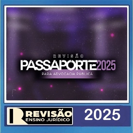 Revisão Passaporte para Advocacia Pública 2025 - Revisão PGE