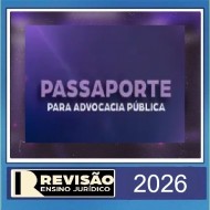 Revisão Passaporte para Advocacia Pública 2026 - Revisão PGE