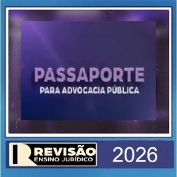 Revisão Passaporte para Advocacia Pública 2026 - Revisão PGE