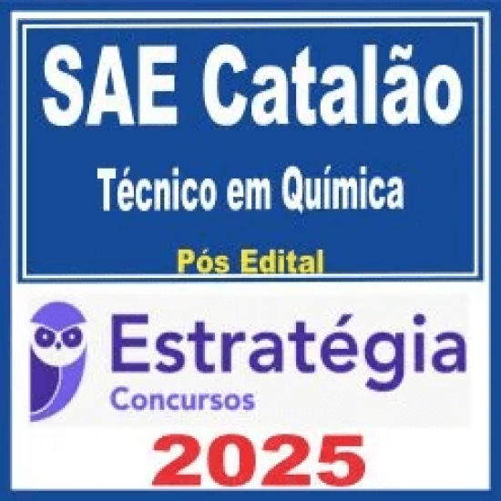 SAE Catalão GO (Técnico em Química) Pós Edital – Estratégia 2025