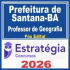 Prefeitura Feira de Santana BA (Professor de Geografia) Pós Edital – Estratégia 2026