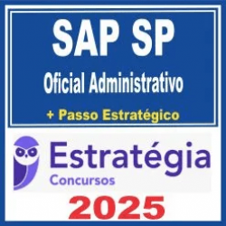 SAP SP – Polícia Penal (Oficial Administrativo + Passo) Estratégia 2025