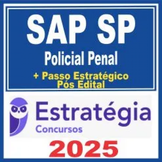 SAP SP – Polícia Penal (Policial Penal + Passo) Pós Edital – Estratégia 2025