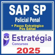 SAP SP – Polícia Penal (Policial Penal + Passo) Pós Edital – Estratégia 2025