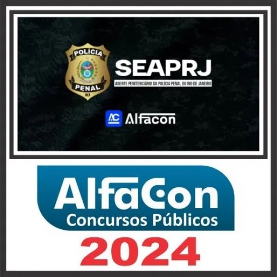 SEAP RJ – Polícia Penal RJ (Inspetor) Pós Edital – Alfacon 2024