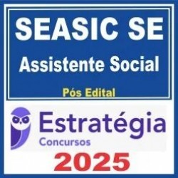 SEASIC SE (Assistente Social) Pós Edital – Estratégia 2025