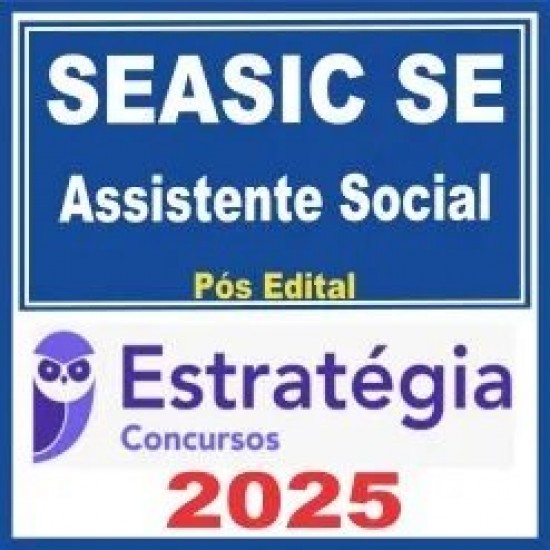 SEASIC SE (Assistente Social) Pós Edital – Estratégia 2025