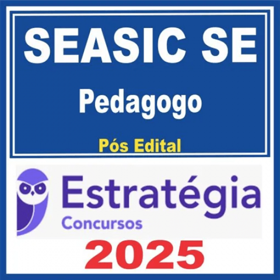 SEASIC SE (Pedagogo) Pós Edital – Estratégia 2025