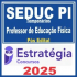 SEDUC PI Temporários (Professor de Educação Física) Pós Edital – Estratégia 2025