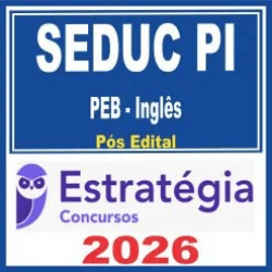 SEDUC PI (PEB – Inglês) Pós Edital – Estratégia 2026