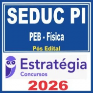 SEDUC PI (PEB – Física) Pós Edital – Estratégia 2026