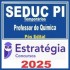 SEDUC PI Temporários (Professor de Química) Pós Edital – Estratégia 2025
