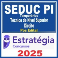 SEDUC PI Temporários (Técnico de Nível Superior: Direito) Pós Edital – Estratégia 2025