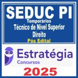SEDUC PI Temporários (Técnico de Nível Superior: Direito) Pós Edital – Estratégia 2025