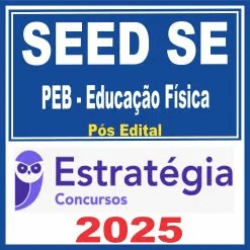 SEED SE / SEDUC SE (PEB – Educação Física) Pós Edital – Estratégia 2025