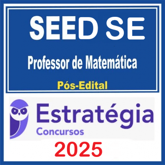 SEED-SE (Professor - Matemática) Pacote Estratégia Concursos 2025