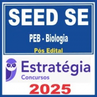 SEED SE / SEDUC SE (PEB – Biologia) Pós Edital – Estratégia 2025