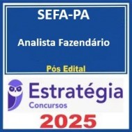 SEFA-PA (Analista Fazendário) - 2025 (Pós-Edital) Estratégia