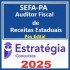 SEFA-PA Auditor Fiscal de Receitas Estaduais - 2025 Pós-Edital Estratégia