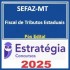 SEFAZ-MT (Fiscal de Tributos Estaduais) - 2025 (Pós-Edital) Estratégia