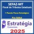 SEFAZ-MT Fiscal de Tributos Estaduais - Pacote Teórico + Pacote Passo Estratégico 2025 - 2026 Pós Edital