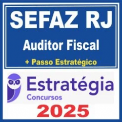 SEFAZ RJ (Auditor Fiscal + Passo) Estratégia 2025