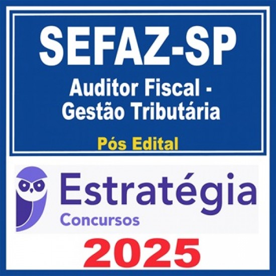 SEFAZ-SP (Auditor Fiscal da Receita Estadual - Gestão Tributária)  - 2025 (Pós-Edital) Estratégia