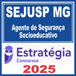 SEJUSP MG (Agente de Segurança Socioeducativo) Estratégia 2025