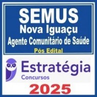 SEMUS Nova Iguaçu (Agente Comunitário de Saúde) Pós Edital – Estratégia 2025