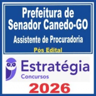 Prefeitura de Senador Canedo GO (Assistente de Procuradoria) Pós Edital – Estratégia 2026