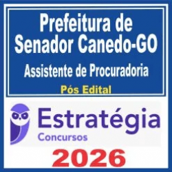 Prefeitura de Senador Canedo GO (Assistente de Procuradoria) Pós Edital – Estratégia 2026