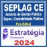 SEPLAG CE (Analista de Gestão Pública – Área de Especialidade: Contabilidade Pública) Pós Edital