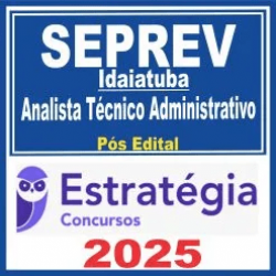 SEPREV Indaiatuba (Analista Técnico Administrativo) Pós Edital – Estratégia 2025