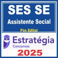 SES SE (Assistente Social) Pós Edital – Estratégia 2025