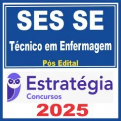 SES SE (Técnico em Enfermagem) Pós Edital – Estratégia 2025