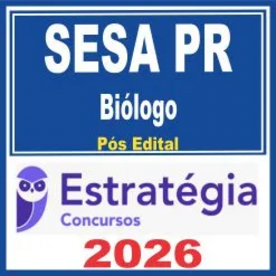 SESA PR (Biólogo) Pós Edital – Estratégia 2026