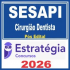 SESAPI (Cirurgião Dentista) Pós Edital – Estratégia 2026