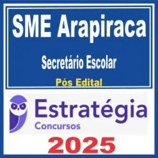 SME Arapiraca AL (Secretário Escolar) Pós Edital – Estratégia 2025