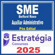 SME Belford Roxo (Auxiliar Administrativo) Pós Edital – Estratégia 2025