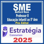 SME Belford Roxo (Professor II – Educação Infantil ao 5º Ano) Pós Edital – Estratégia 2025
