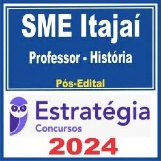 SME Itajaí (Professor – História) Pós Edital – Estratégia 2024