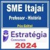 SME Itajaí (Professor – História) Pós Edital – Estratégia 2024