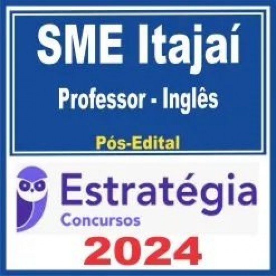 SME Itajaí (Professor – Inglês) Pós Edital – Estratégia 2024