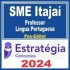 SME Itajaí (Professor – Língua Portuguesa) Pós Edital – Estratégia 2024