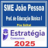SME João Pessoa (Professor de Educação Básica I) Pós Edital – Estratégia 2025