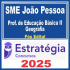 SME João Pessoa (Professor de Educação Básica II – Geografia) Pós Edital – Estratégia 2025