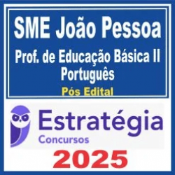 SME João Pessoa (Professor de Educação Básica II – Português) Pós Edital – Estratégia 2025