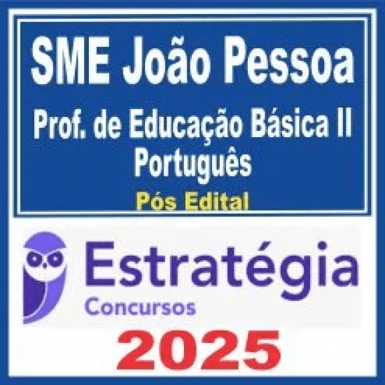 SME João Pessoa (Professor de Educação Básica II – Português) Pós Edital – Estratégia 2025