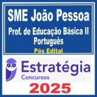 SME João Pessoa (Professor de Educação Básica II – Português) Pós Edital – Estratégia 2025